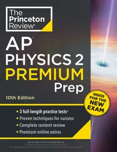 Princeton Review AP Physics 2 Premium Prep (College Test Preparation), 10th Edition