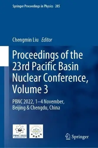 Proceedings of the 23rd Pacific Basin Nuclear Conference, Volume 3 PBNC 2022, 1– 4 November, Beijing & Chengdu, China