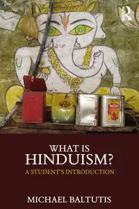 What is Hinduism A Student's Introduction (What is this thing called Religion)