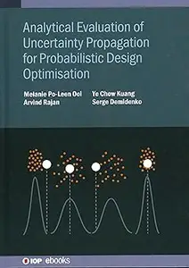 Analytical Evaluation of Uncertainty Propagation for Probabilistic Design Optimisation