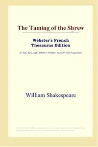 The Taming of the Shrew (Webster's French Thesaurus Edition)