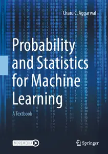 Probability and Statistics for Machine Learning A Textbook