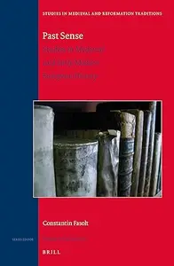 Past Sense Studies in Medieval and Early Modern European History