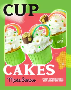 Cupcakes Made Simple Sweet Cupcake Recipes That Anyone Can Make