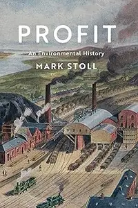 Profit An Environmental History