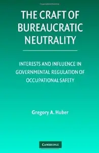 The Craft of Bureaucratic Neutrality