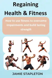 Regaining Health & Fitness