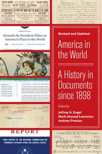 America in the World A History in Documents Since 1898 (America in the World), Revised and Updated Edition