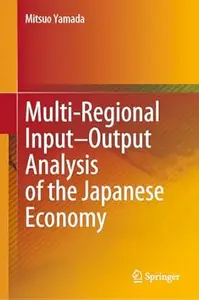 Multi–Regional Input–Output Analysis of the Japanese Economy