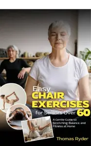 Easy Chair Exercises For Seniors Over 60