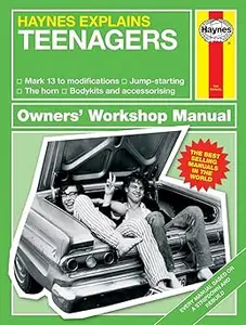 Haynes Explains Teenagers All models – From mark 13 to modifications – Accessories – Off–road – Crash recovery