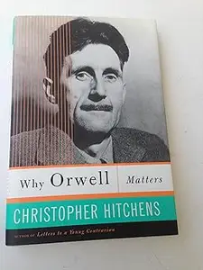 Why Orwell Matters