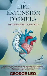 The Life–Extension Formula The Science of Living Well