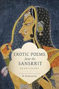 Erotic Poems from the Sanskrit An Anthology