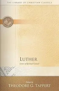 Luther Letters of Spiritual Counsel