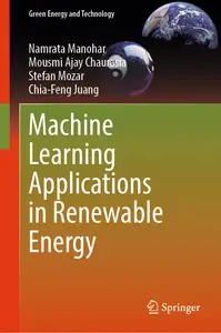 Machine Learning Applications in Renewable Energy (Green Energy and Technology)