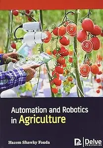 Automation and robotics in Agriculture