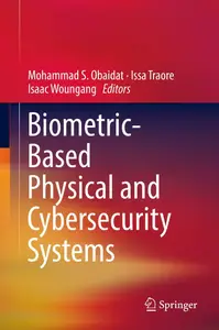 Biometric–Based Physical and Cybersecurity Systems