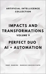 IMPACTS AND TRANSFORMATIONS PERFECT DUO AI PLUS AUTOMATION