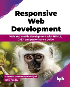 Responsive Web Development Web and mobile development with HTML5, CSS3, and performance guide (English Edition)