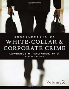 Encyclopedia of White–Collar & Corporate Crime