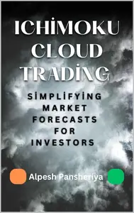 Ichimoku Cloud Trading Simplifying Market Forecasts for Investors