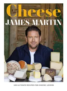 Cheese 100 Ultimate Recipes For Cheese Lovers