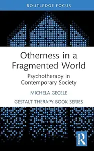 Otherness in a Fragmented World Psychotherapy in Contemporary Society (ePUB)