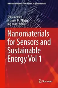 Nanomaterials for Sensors and Sustainable Energy Volume 1