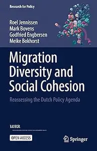 Migration Diversity and Social Cohesion Reassessing the Dutch Policy Agenda