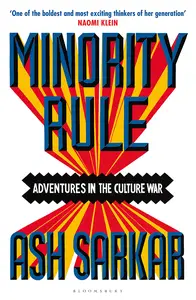 Minority Rule Adventures in the Culture War