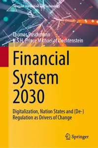 Financial System 2030 Digitalization, Nation States and (De–)Regulation as Drivers of Change