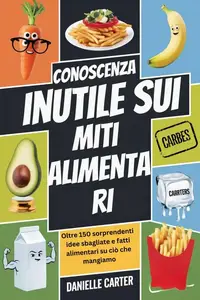 CONOSCENZA INUTILE SUI MITI ALIMENTARI