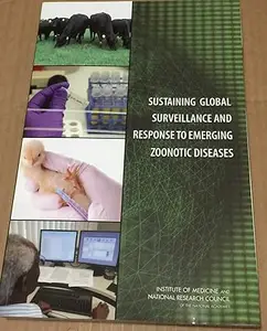 Sustaining Global Surveillance and Response to Emerging Zoonotic Diseases