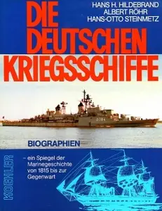 Die Deutschen Kriegsschiffe Biographien – ein Spiegel der Marinegeschichte von 1815 bis zur Gegenwart. Band 1