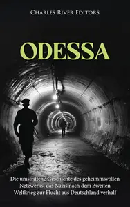 ODESSA Die kontroverse Geschichte des geheimnisvollen Netzwerks (German Edition)