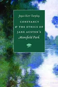 Constancy and the Ethics of Jane Austen's Mansfield Park