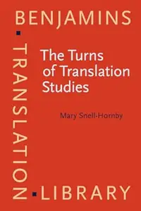 The Turns of Translation Studies New paradigms or shifting viewpoints