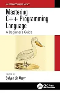 Mastering C++ Programming Language A Beginner's Guide