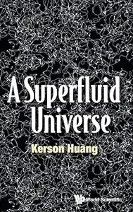 A Superfluid Universe