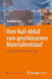 Vom Null–Abfall zum geschlossenen Materialkreislauf