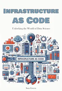 Infrastructure as Code Unlocking the World of Data Science