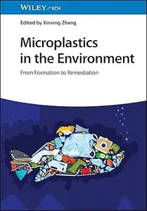 Microplastics in the Environment From Formation to Remediation (PDF)