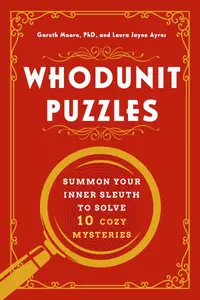 Whodunit Puzzles Summon Your Inner Sleuth to Solve 10 Cozy Mysteries