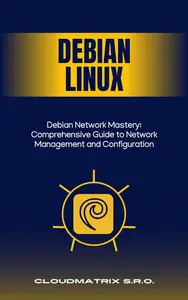 Debian Network Mastery Comprehensive Guide to Network Management and Configuration