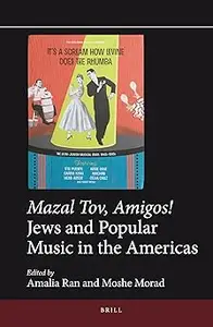 Mazal Tov, Amigos! Jews and Popular Music in the Americas