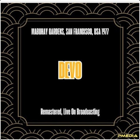 Devo - Mabuhay Gardens San Francisco Usa 1977 (Remastered Live On Broadcasting) (2025) FLAC