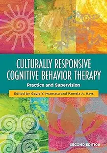 Culturally Responsive Cognitive Behavior Therapy Practice and Supervision