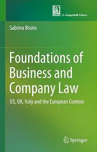 Foundations of Business and Company Law US, UK, Italy and the European Context