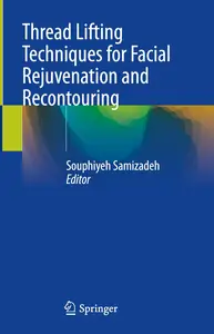 Thread Lifting Techniques for Facial Rejuvenation and Recontouring